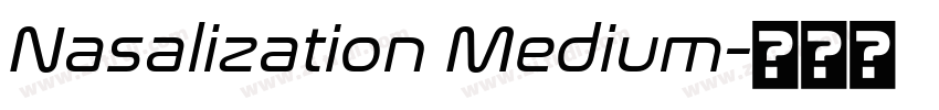 Nasalization Medium字体转换 Nasalization Medium字体转换